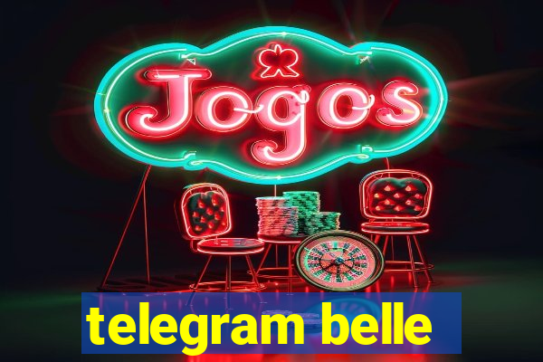 telegram belle